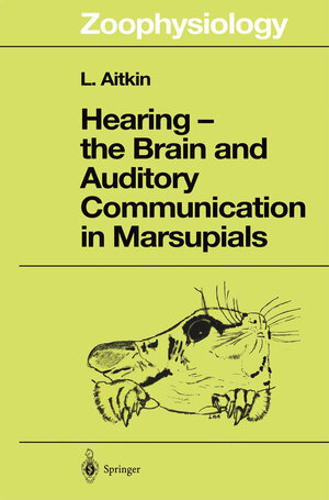 Buchcover Hearing — the Brain and Auditory Communication in Marsupials | Lindsay Aitkin | EAN 9783642637056 | ISBN 3-642-63705-1 | ISBN 978-3-642-63705-6