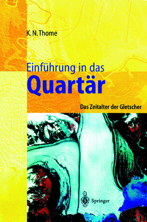 Buchcover Einführung in das Quartär | Karl N. Thome | EAN 9783642637063 | ISBN 3-642-63706-X | ISBN 978-3-642-63706-3