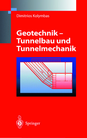 Buchcover Geotechnik - Tunnelbau und Tunnelmechanik | Dimitrios Kolymbas | EAN 9783642637520 | ISBN 3-642-63752-3 | ISBN 978-3-642-63752-0