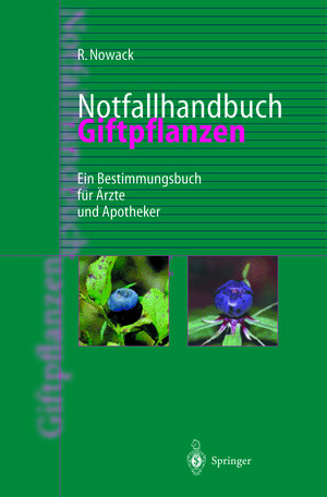 Buchcover Notfallhandbuch Giftpflanzen | Rainer Nowack | EAN 9783642637766 | ISBN 3-642-63776-0 | ISBN 978-3-642-63776-6