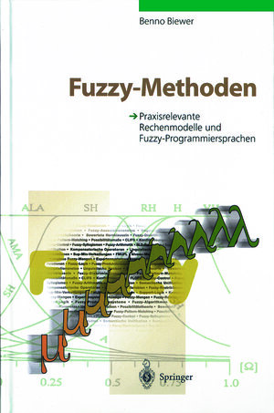 Buchcover Fuzzy-Methoden | Benno Biewer | EAN 9783642638763 | ISBN 3-642-63876-7 | ISBN 978-3-642-63876-3