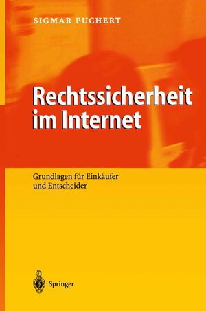 Buchcover Rechtssicherheit im Internet | Sigmar Puchert | EAN 9783642640216 | ISBN 3-642-64021-4 | ISBN 978-3-642-64021-6