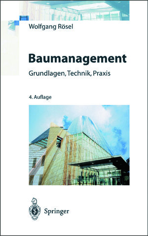 Buchcover Baumanagement | Wolfgang Rösel | EAN 9783642640735 | ISBN 3-642-64073-7 | ISBN 978-3-642-64073-5