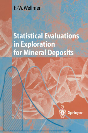 Buchcover Statistical Evaluations in Exploration for Mineral Deposits | Friedrich-Wilhelm Wellmer | EAN 9783642643255 | ISBN 3-642-64325-6 | ISBN 978-3-642-64325-5