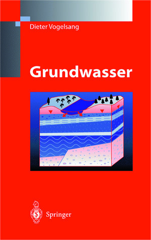 Buchcover Grundwasser | Dieter Vogelsang | EAN 9783642643446 | ISBN 3-642-64344-2 | ISBN 978-3-642-64344-6