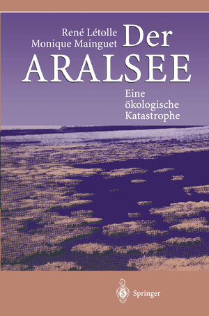 Buchcover Der Aralsee | Rene Letolle | EAN 9783642646256 | ISBN 3-642-64625-5 | ISBN 978-3-642-64625-6