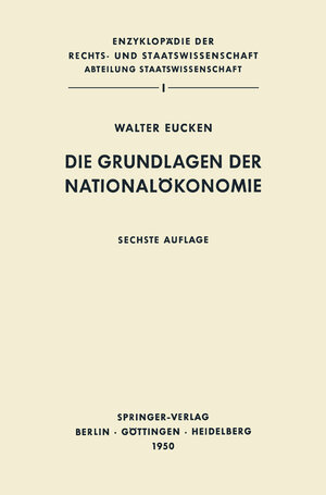 Buchcover Die Grundlagen der Nationalökonomie | Walter Eucken | EAN 9783642649431 | ISBN 3-642-64943-2 | ISBN 978-3-642-64943-1