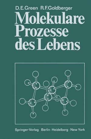 Buchcover Molekulare Prozesse des Lebens | David Ezra Green | EAN 9783642650192 | ISBN 3-642-65019-8 | ISBN 978-3-642-65019-2