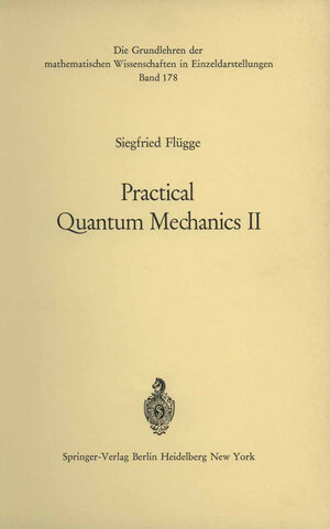 Buchcover Practical Quantum Mechanics II | Siegfried Flügge | EAN 9783642651144 | ISBN 3-642-65114-3 | ISBN 978-3-642-65114-4