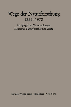 Buchcover Wege der Naturforschung 1822–1972  | EAN 9783642654220 | ISBN 3-642-65422-3 | ISBN 978-3-642-65422-0