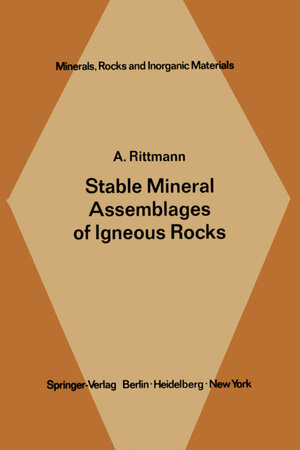 Buchcover Stable Mineral Assemblages of Igneous Rocks | A. Rittmann | EAN 9783642654824 | ISBN 3-642-65482-7 | ISBN 978-3-642-65482-4