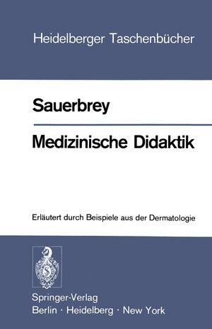 Buchcover Medizinische Didaktik | W. Sauerbrey | EAN 9783642657382 | ISBN 3-642-65738-9 | ISBN 978-3-642-65738-2