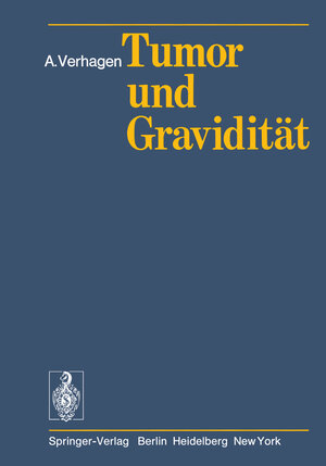 Buchcover Tumor und Gravidität | A. Verhagen | EAN 9783642658747 | ISBN 3-642-65874-1 | ISBN 978-3-642-65874-7
