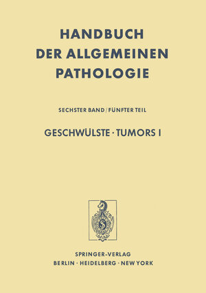Buchcover Geschwülste / Tumors I | P. Alexander | EAN 9783642658952 | ISBN 3-642-65895-4 | ISBN 978-3-642-65895-2