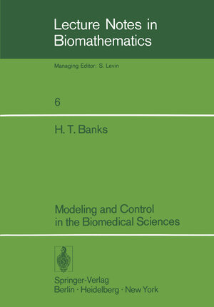 Buchcover Modeling and Control in the Biomedical Sciences | H.T. Banks | EAN 9783642662072 | ISBN 3-642-66207-2 | ISBN 978-3-642-66207-2