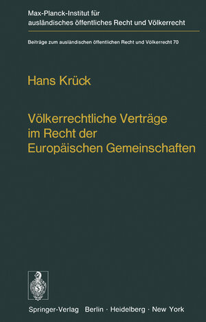 Buchcover Völkerrechtliche Verträge im Recht der Europäischen Gemeinschaften | Hans Krück | EAN 9783642666889 | ISBN 3-642-66688-4 | ISBN 978-3-642-66688-9