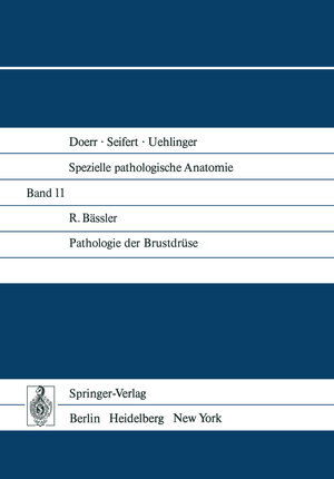 Buchcover Pathologie der Brustdrüse | R. Bässler | EAN 9783642668470 | ISBN 3-642-66847-X | ISBN 978-3-642-66847-0