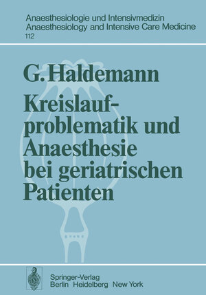 Buchcover Kreislaufproblematik und Anaesthesie bei geriatrischen Patienten | G. Haldemann | EAN 9783642669644 | ISBN 3-642-66964-6 | ISBN 978-3-642-66964-4