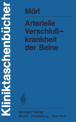 Buchcover Arterielle Verschlußkrankheit der Beine | H. Mörl | EAN 9783642672743 | ISBN 3-642-67274-4 | ISBN 978-3-642-67274-3