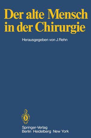 Buchcover Der alte Mensch in der Chirurgie  | EAN 9783642673153 | ISBN 3-642-67315-5 | ISBN 978-3-642-67315-3