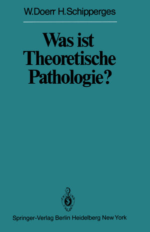 Buchcover Was ist Theoretische Pathologie? | W. Doerr | EAN 9783642674648 | ISBN 3-642-67464-X | ISBN 978-3-642-67464-8