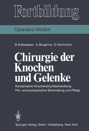 Buchcover Chirurgie der Knochen und Gelenke | B. Kaltwasser | EAN 9783642678875 | ISBN 3-642-67887-4 | ISBN 978-3-642-67887-5