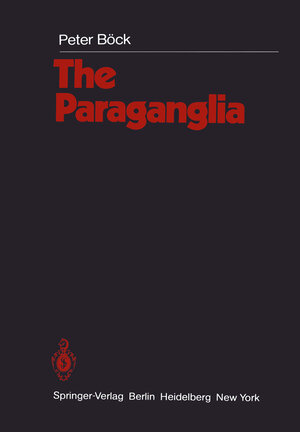 Buchcover The Paraganglia | P. Böck | EAN 9783642682087 | ISBN 3-642-68208-1 | ISBN 978-3-642-68208-7