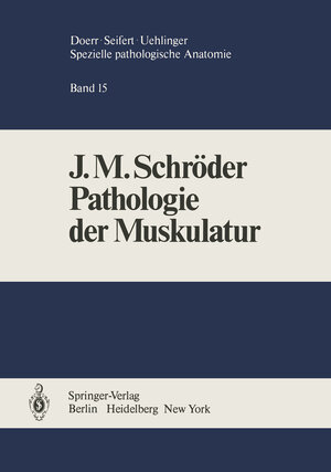 Buchcover Pathologie der Muskulatur | J.M. Schröder | EAN 9783642682858 | ISBN 3-642-68285-5 | ISBN 978-3-642-68285-8