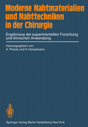 Buchcover Moderne Nahtmaterialien und Nahttechniken in der Chirurgie  | EAN 9783642687372 | ISBN 3-642-68737-7 | ISBN 978-3-642-68737-2
