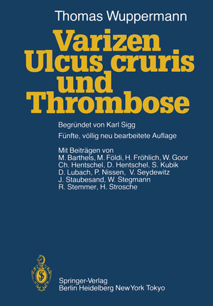 Buchcover Varizen, Ulcus cruris und Thrombose | Thomas Wuppermann | EAN 9783642690600 | ISBN 3-642-69060-2 | ISBN 978-3-642-69060-0