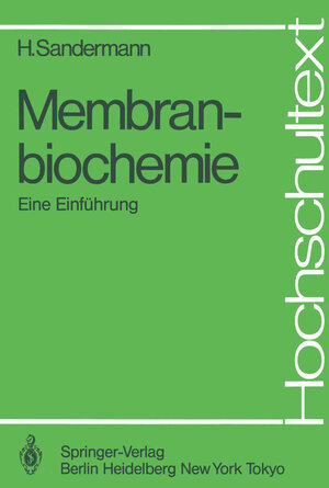 Buchcover Membranbiochemie | Heinrich Sandermann | EAN 9783642692314 | ISBN 3-642-69231-1 | ISBN 978-3-642-69231-4