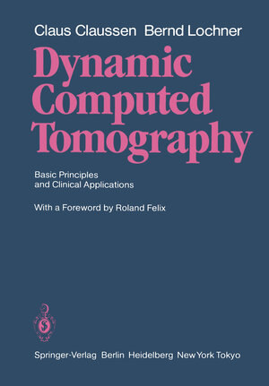 Buchcover Dynamic Computed Tomography | Claus Claussen | EAN 9783642697357 | ISBN 3-642-69735-6 | ISBN 978-3-642-69735-7