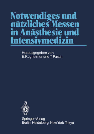 Buchcover Notwendiges und nützliches Messen in Anästhesie und Intensivmedizin  | EAN 9783642698934 | ISBN 3-642-69893-X | ISBN 978-3-642-69893-4