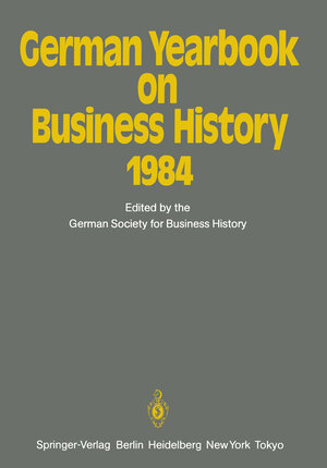 Buchcover German Yearbook on Business History 1984  | EAN 9783642705281 | ISBN 3-642-70528-6 | ISBN 978-3-642-70528-1