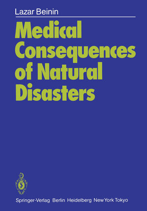 Buchcover Medical Consequences of Natural Disasters | Lazar Beinin | EAN 9783642705328 | ISBN 3-642-70532-4 | ISBN 978-3-642-70532-8