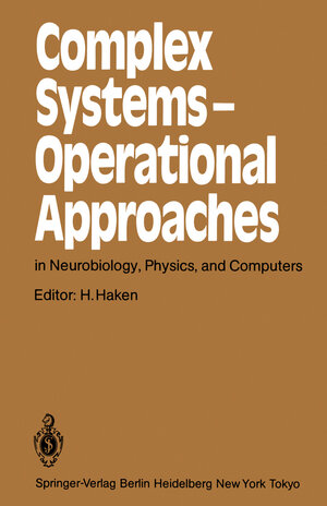 Buchcover Complex Systems — Operational Approaches in Neurobiology, Physics, and Computers | EAN 9783642707971 | ISBN 3-642-70797-1 | ISBN 978-3-642-70797-1