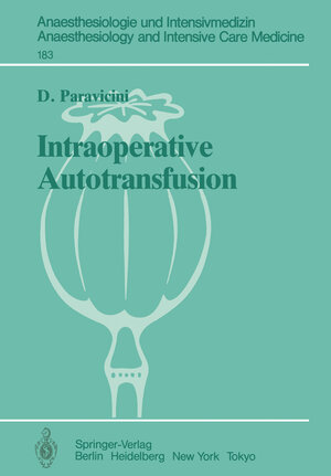 Buchcover Intraoperative Autotransfusion | D. Paravicini | EAN 9783642707995 | ISBN 3-642-70799-8 | ISBN 978-3-642-70799-5