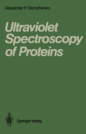 Buchcover Ultraviolet Spectroscopy of Proteins | Alexander P. Demchenko | EAN 9783642708473 | ISBN 3-642-70847-1 | ISBN 978-3-642-70847-3