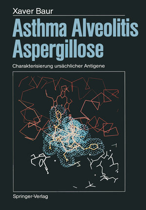 Buchcover Asthma, Alveolitis, Aspergillose | Xaver Baur | EAN 9783642711763 | ISBN 3-642-71176-6 | ISBN 978-3-642-71176-3