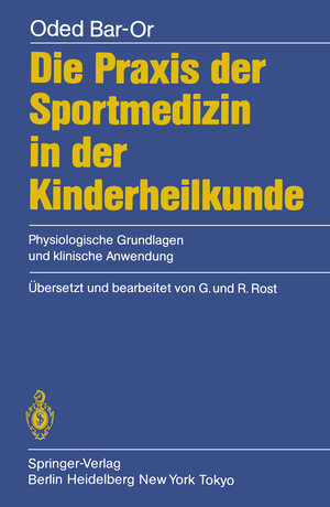 Buchcover Die Praxis der Sportmedizin in der Kinderheilkunde | O. Bar-Or | EAN 9783642714047 | ISBN 3-642-71404-8 | ISBN 978-3-642-71404-7