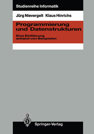 Buchcover Programmierung und Datenstrukturen | Jürg Nievergelt | EAN 9783642716058 | ISBN 3-642-71605-9 | ISBN 978-3-642-71605-8