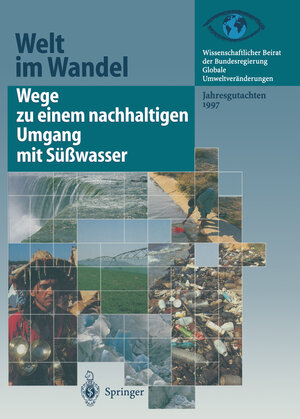 Buchcover Wege zu einem nachhaltigen Umgang mit Süßwasser  | EAN 9783642720086 | ISBN 3-642-72008-0 | ISBN 978-3-642-72008-6