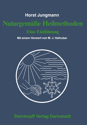 Buchcover Naturgemäße Heilmethoden | H. Jungmann | EAN 9783642723841 | ISBN 3-642-72384-5 | ISBN 978-3-642-72384-1