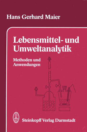 Buchcover Lebensmittel- und Umweltanalytik | H.-G. Maier | EAN 9783642724367 | ISBN 3-642-72436-1 | ISBN 978-3-642-72436-7