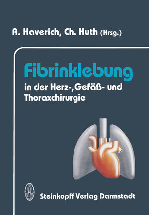 Buchcover Fibrinklebung in der Herz-, Gefäß- und Thoraxchirurgie  | EAN 9783642725036 | ISBN 3-642-72503-1 | ISBN 978-3-642-72503-6
