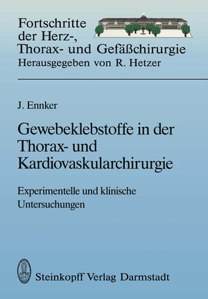 Buchcover Gewebeklebstoffe in der Thorax- und Kardiovaskularchirurgie | Jürgen Ennker | EAN 9783642725142 | ISBN 3-642-72514-7 | ISBN 978-3-642-72514-2