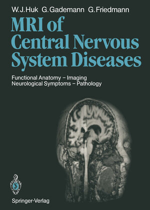Buchcover Magnetic Resonance Imaging of Central Nervous System Diseases | Werner J. Huk | EAN 9783642725685 | ISBN 3-642-72568-6 | ISBN 978-3-642-72568-5