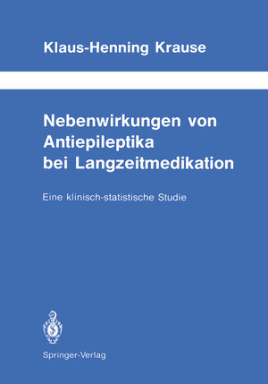 Buchcover Nebenwirkungen von Antiepileptika bei Langzeitmedikation | Klaus-Henning Krause | EAN 9783642731112 | ISBN 3-642-73111-2 | ISBN 978-3-642-73111-2