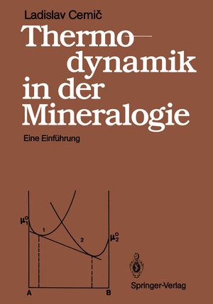 Buchcover Thermodynamik in der Mineralogie | Ladislav Cemic | EAN 9783642732966 | ISBN 3-642-73296-8 | ISBN 978-3-642-73296-6