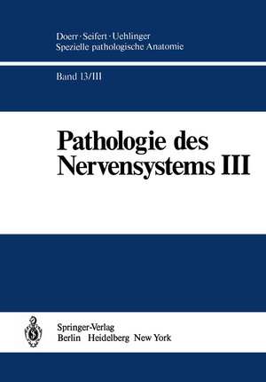 Buchcover Pathologie des Nervensystems III | H.D. Mennel | EAN 9783642734113 | ISBN 3-642-73411-1 | ISBN 978-3-642-73411-3